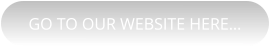 GO TO OUR WEBSITE HERE…
